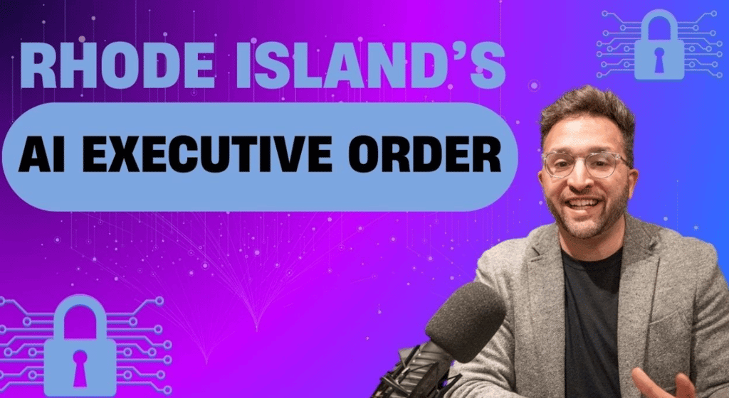 What is Rhode Island's AI Executive Order? Chris Parisi breaks this and the AI Task Force down!